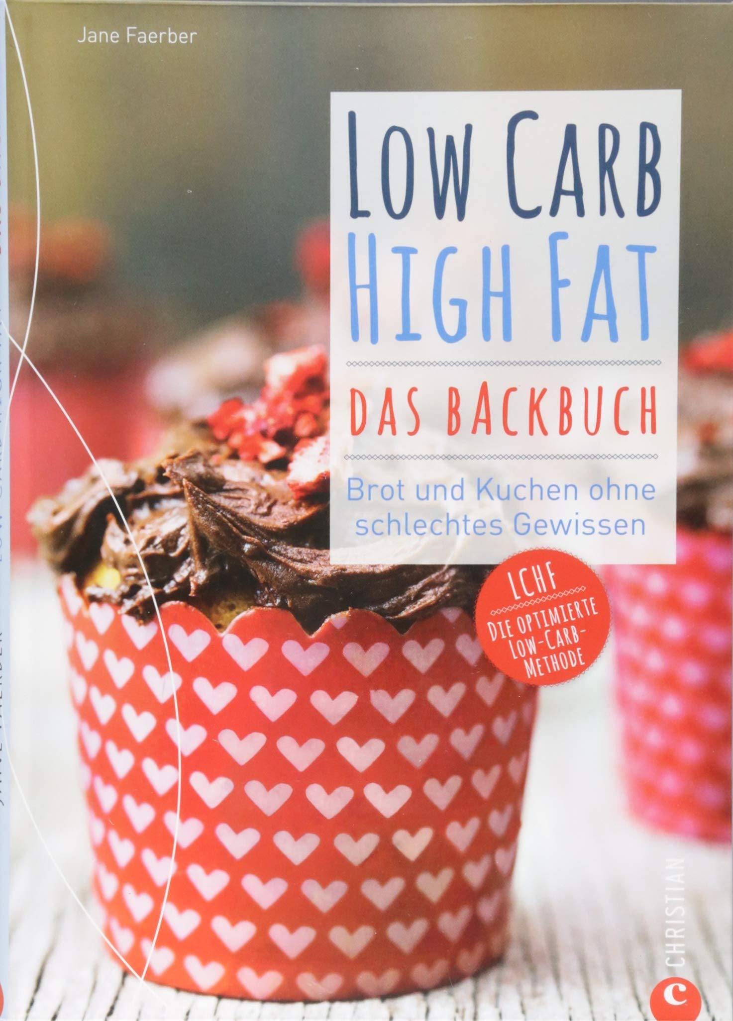 Low Carb High Fat. Das Backbuch Leisure, Home & Garden Books