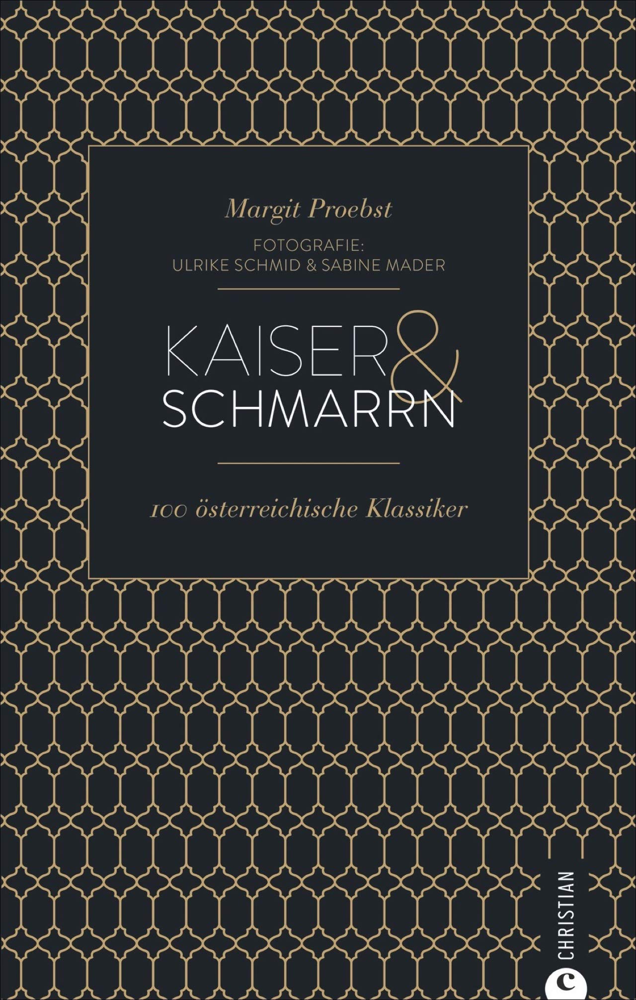 Cook & Style: Kaiser & Schmarrn. 100 österreichische Klassiker von Backhendl bis Marillenknödel. Leisure, Home & Garden