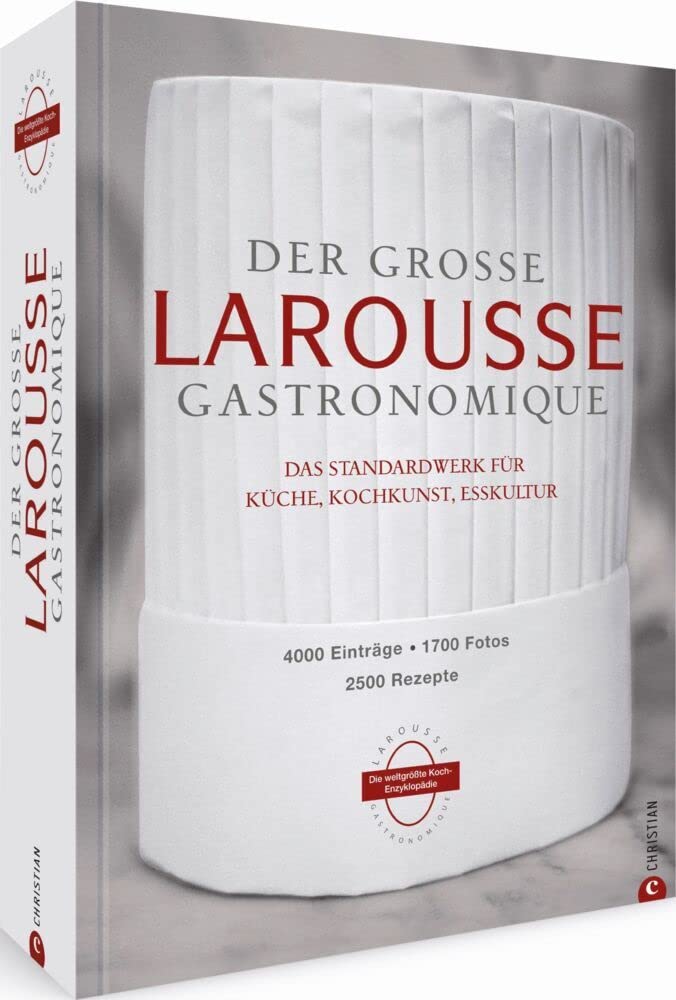 Der große Larousse Gastronomique. Das internationale Standardwerk für Küche, Kochkunst, Esskultur.: 4000 Einträge, 1700 Fotos, 2500 Rezepte Leisure, Home & Garden