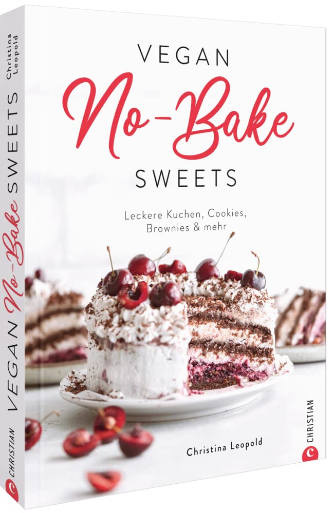 Kochbuch – Vegan No-Bake Sweets: Leckere Kuchen, Cookies, Brownies & mehr. Alles ohne Backen! Leisure, Home & Garden