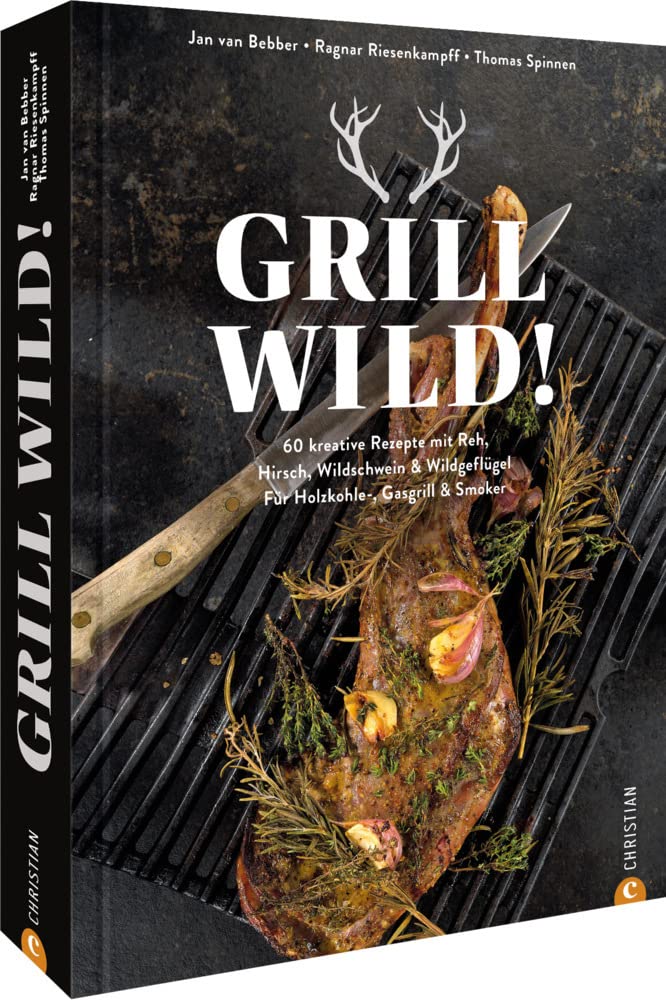 Grill Wild! Leisure, Home & Garden Books