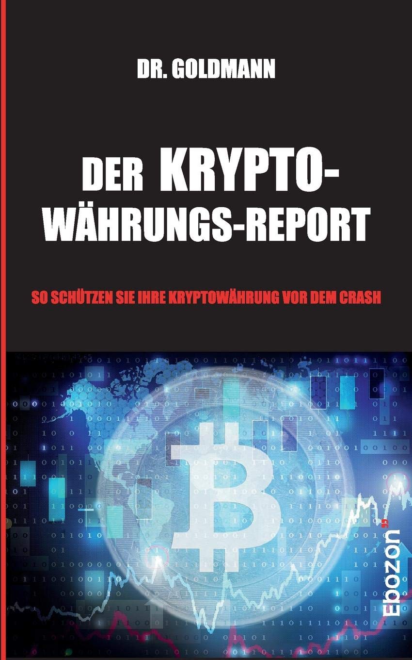 Der Kryptowährungs-Report: So schützen Sie Ihre Kryptowährung vor dem Crash Business, Finance & Career