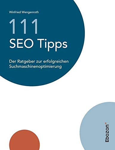 111 SEO Tipps: Der Ratgeber zur erfolgreichen Suchmaschinenoptimierung Law