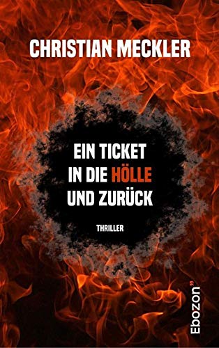 Ein Ticket in die Hölle und zurück: Thriller Action & Adventure