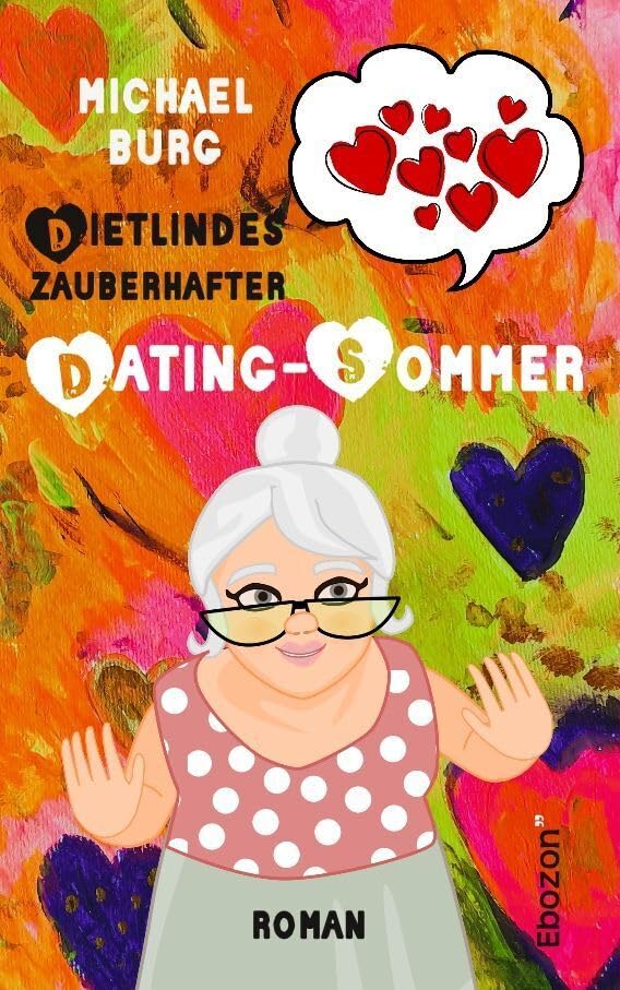 Dietlindes zauberhafter Dating-Sommer: Roman Contemporary literature