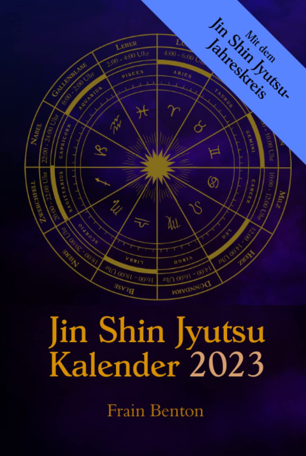 Jin Shin Jyutsu Kalender 2023: Mit dem Jin Shin Jyutsu-Jahreskreis und Selbsthilfe-Anleitungen book