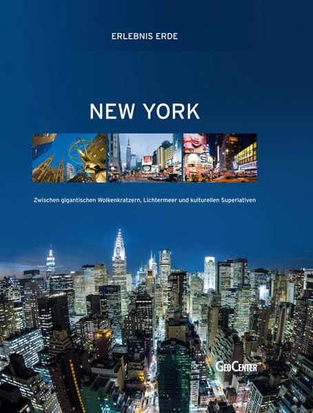 New York: Zwischen gigantischen Wolkenkratzern, Lichtermeer und kulturellen Superlativen (Erlebnis Erde) Leisure, Home & Garden