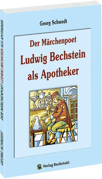 Der Märchenpoet Ludwig Bechstein als Apotheker Medicine