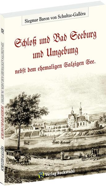 Schloß und Bad SEEBURG und Umgebung: Nebst dem ehemaligen Salzigen See Fairy Tales & Legends