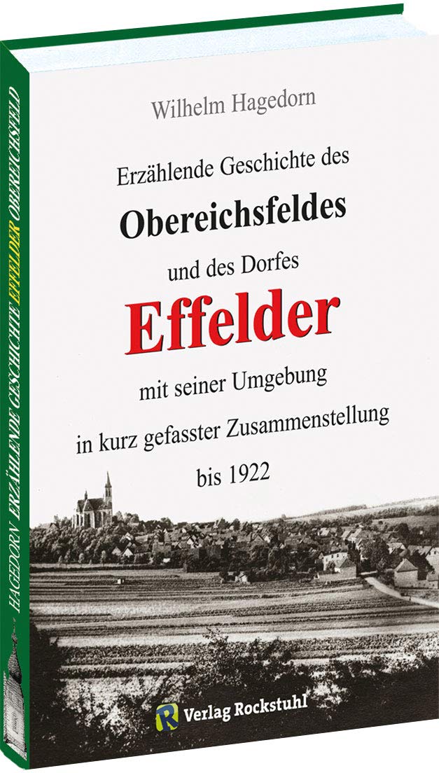Erzählende Geschichte des Obereichsfeldes und des Dorfes EFFELDER bis 1922 Social Sciences