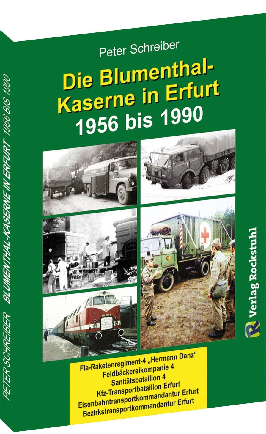 Die BLUMENTHAL-KASERNE in Erfurt 1956-1990 book