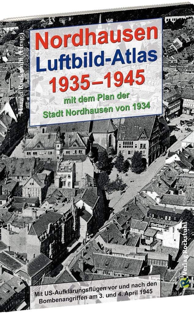 Nordhausen - Luftbild-Atlas 1935-1945 [mit Stadtplan 1934] book