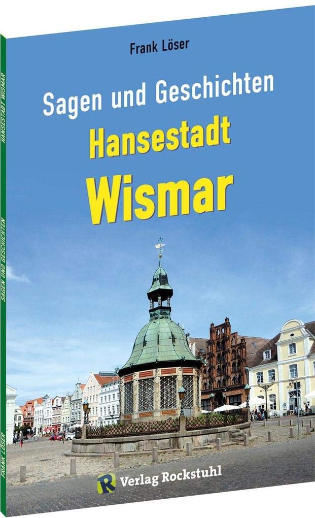 Sagen und Geschichten HANSESTADT WISMAR Fairy Tales & Legends