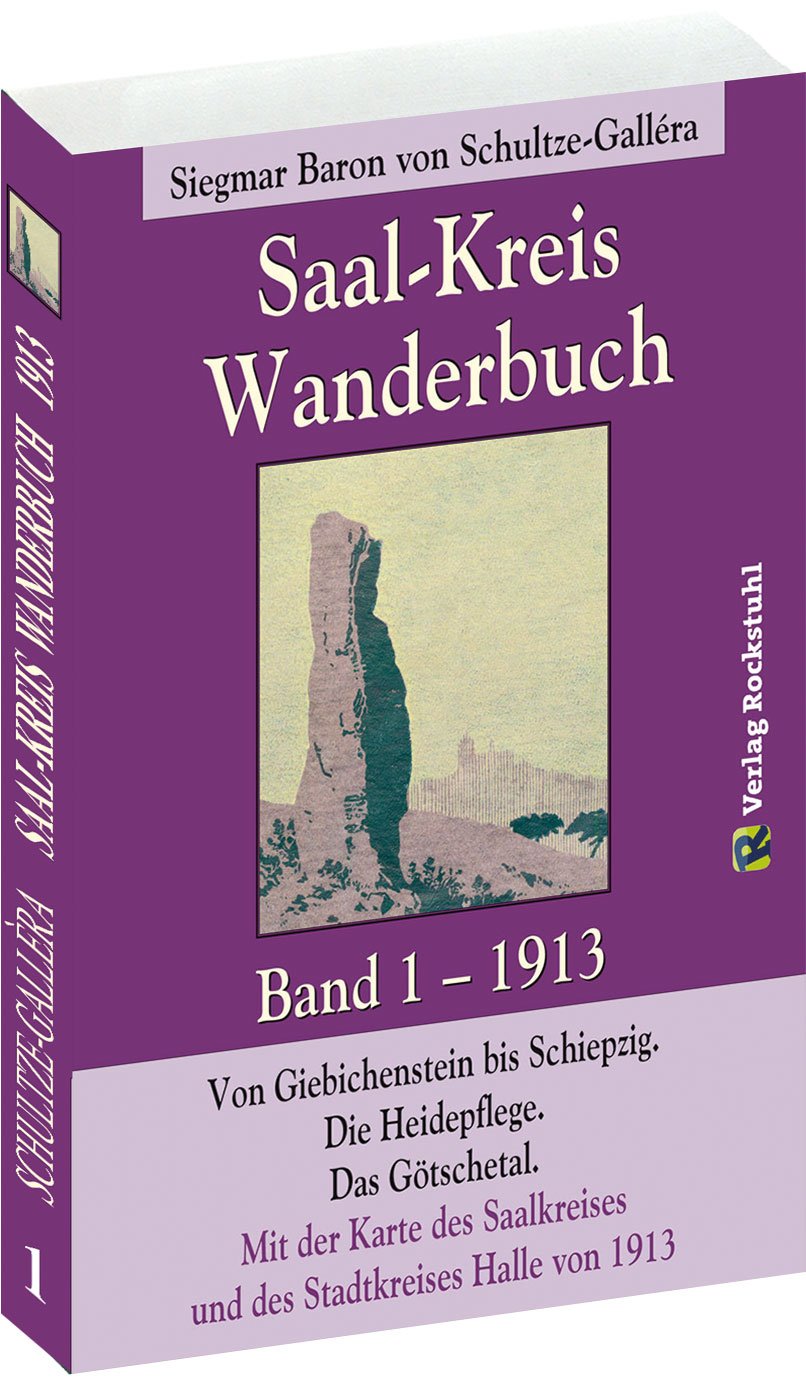 SAAL-KREIS WANDERBUCH 1913 - Band 1 von 5 Geology & Geography