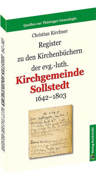 Register zu den Kirchenbüchern der evg.-luth. Kirchgemeinde Sollstedt 1642-1803 Social Sciences