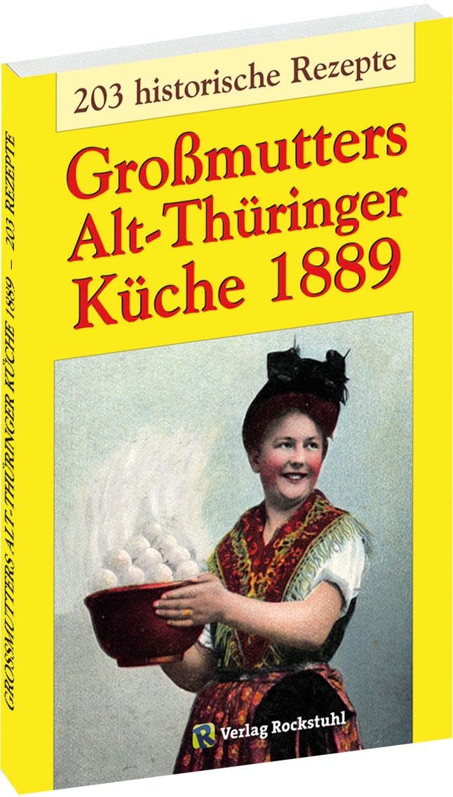 Großmutters Alt-Thüringer Küche 1889 Leisure, Home & Garden