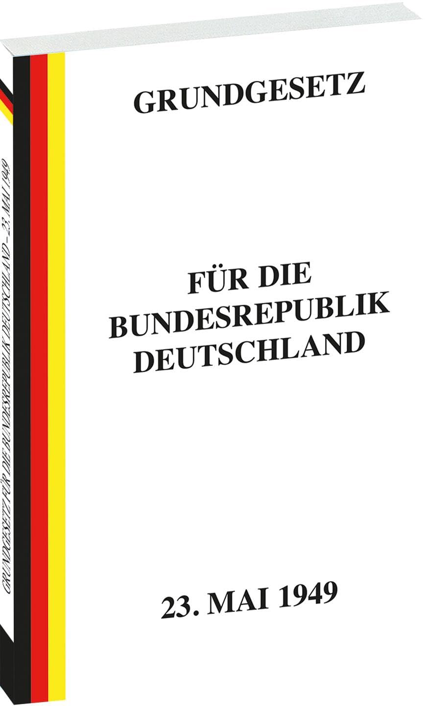 Erstes GRUNDGESETZ für die Bundesrepublik Deutschland vom 23. Mai 1949 Law