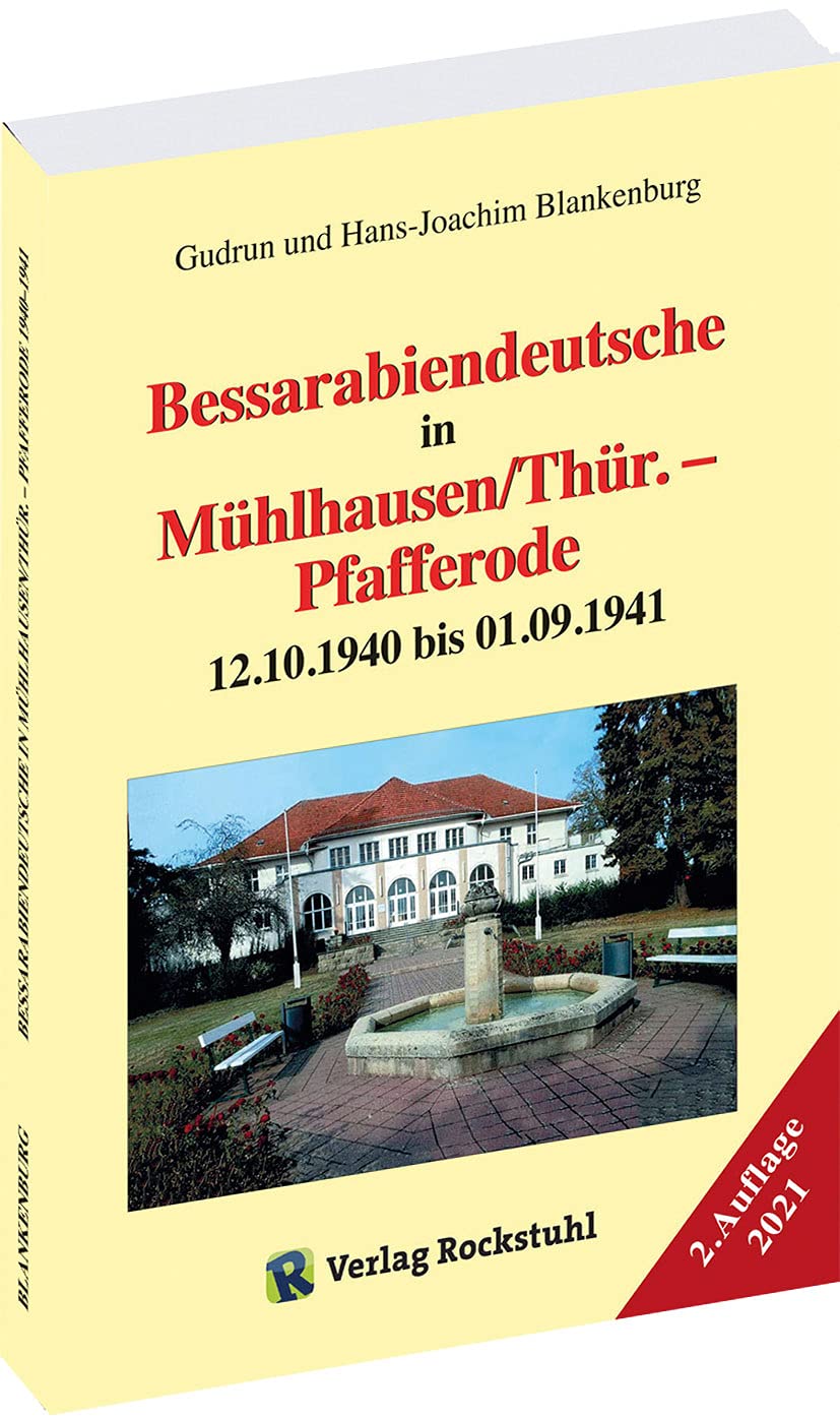 Bessarabiendeutsche in Mühlhausen/Thür. – Pfafferode 12.10.1940 bis 01.09.1941 Art & Literature