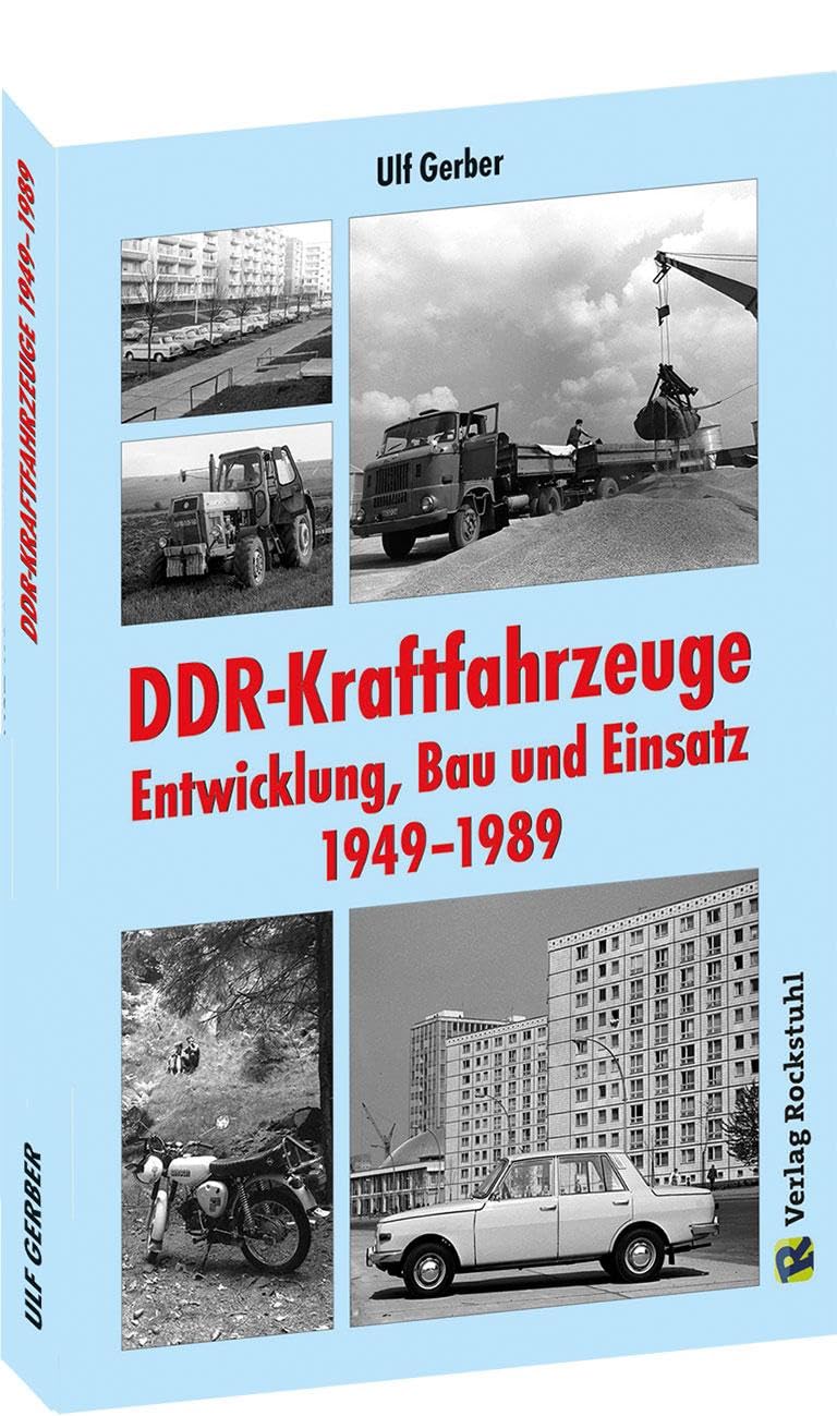 DDR-Kraftfahrzeuge - Entwicklung, Bau und Einsatz 1949-1989 book