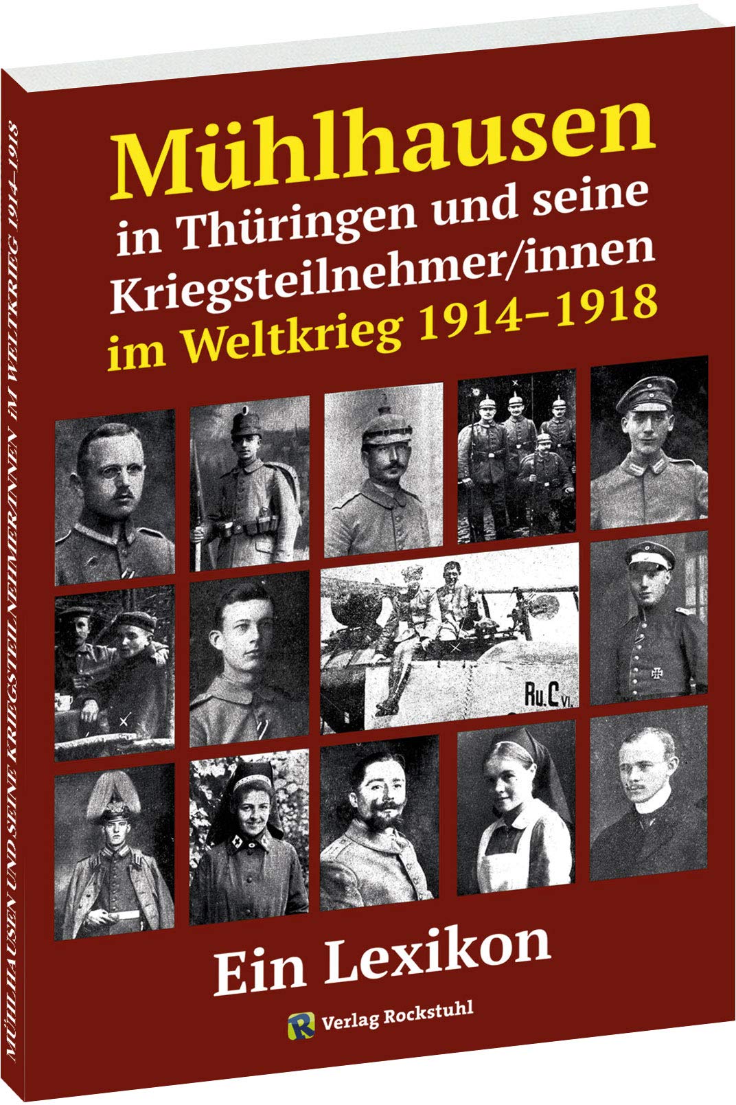 Mühlhausen in Thüringen und seine Kriegsteilnehmer/innen im Weltkrieg 1914-1918 Action & Adventure