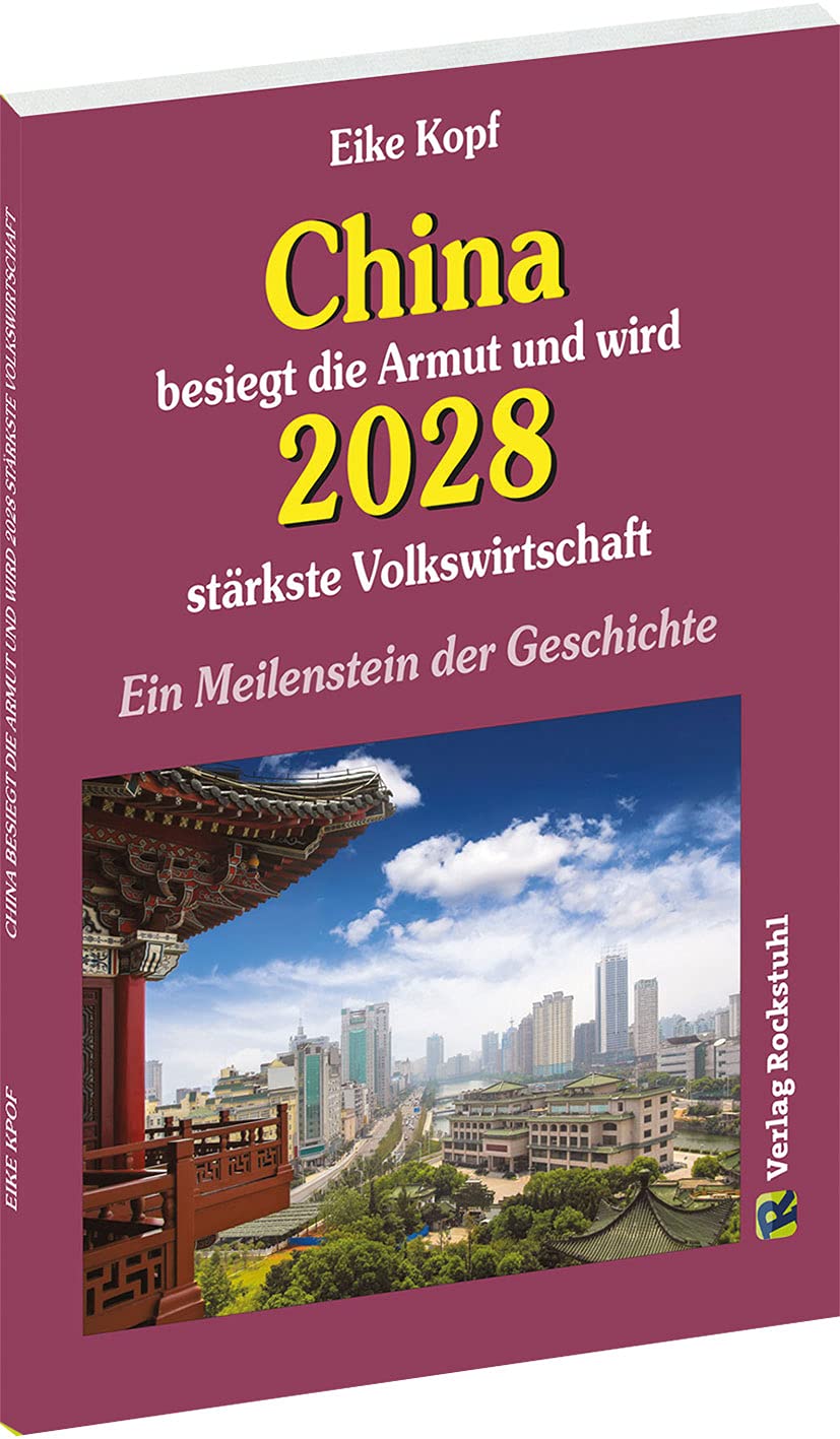China besiegt die Armut und wird 2028 stärkste Volkswirtschaft book