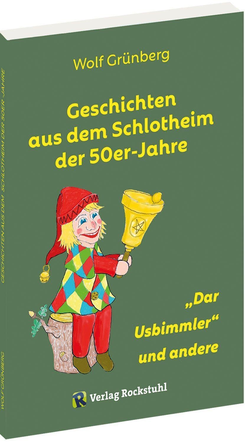 Geschichten aus dem Schlotheim der 50er-Jahre: "Dar Usbimmler" und andere Reference Books