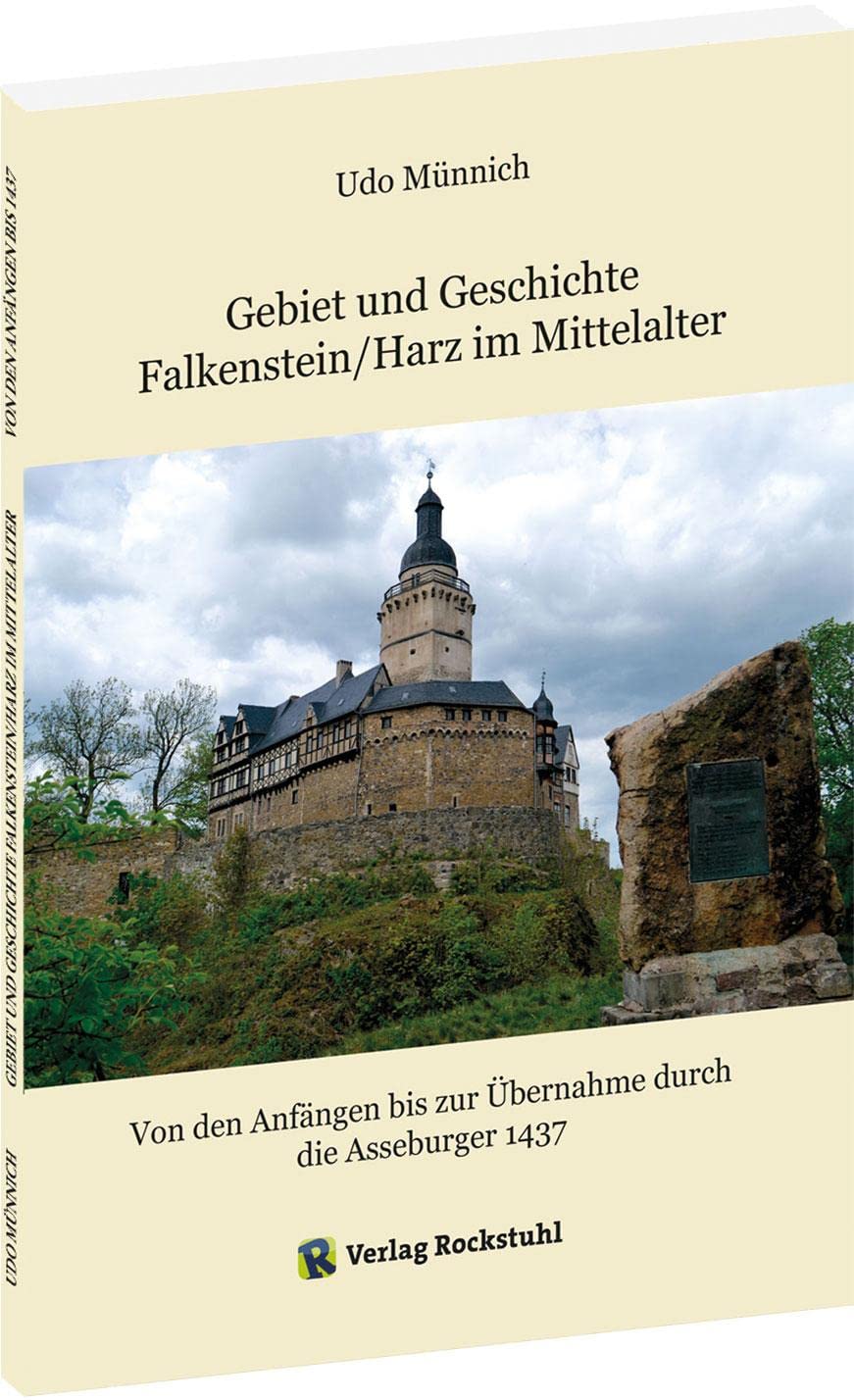 Gebiet und Geschichte Falkenstein/Harz im Mittelalter: Von den Anfängen bis zur Übernahme durch die Asseburger 1437 Contemporary literature