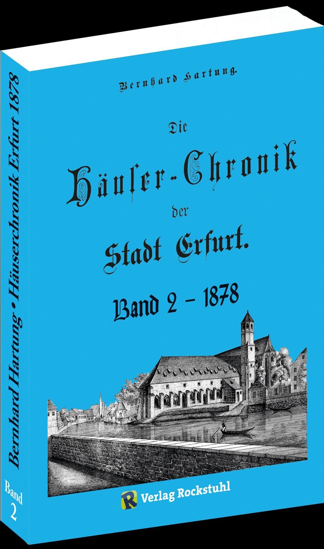 DIE HÄUSER-CHRONIK DER STADT ERFURT 1878 - Band 2 von 2 Architecture