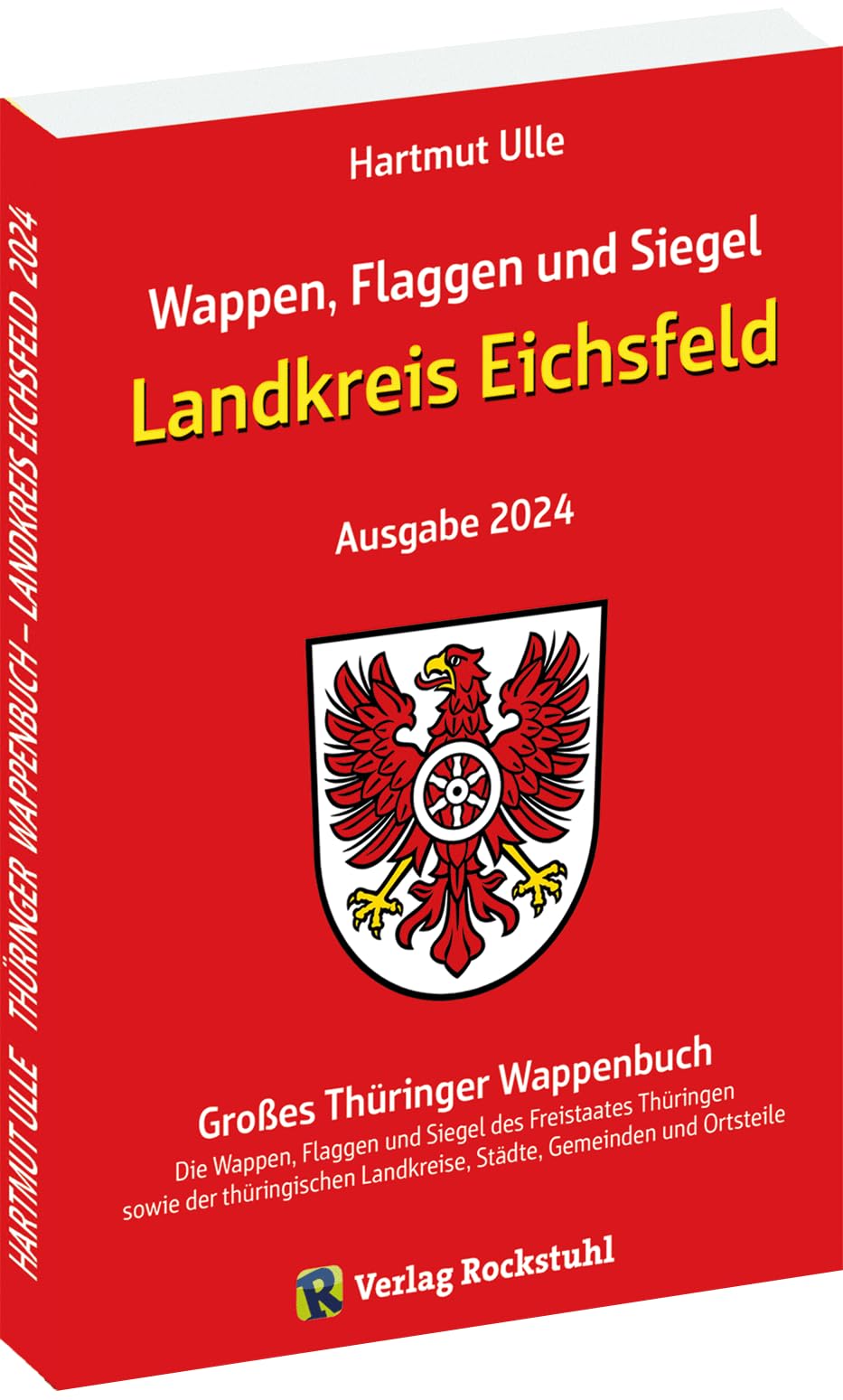 Wappen, Flaggen und Siegel LANDKREIS EICHSFELD - Ein Lexikon - Ausgabe 2024: Großes Thüringer Wappenbuch - Band 3 von 18 Social Sciences