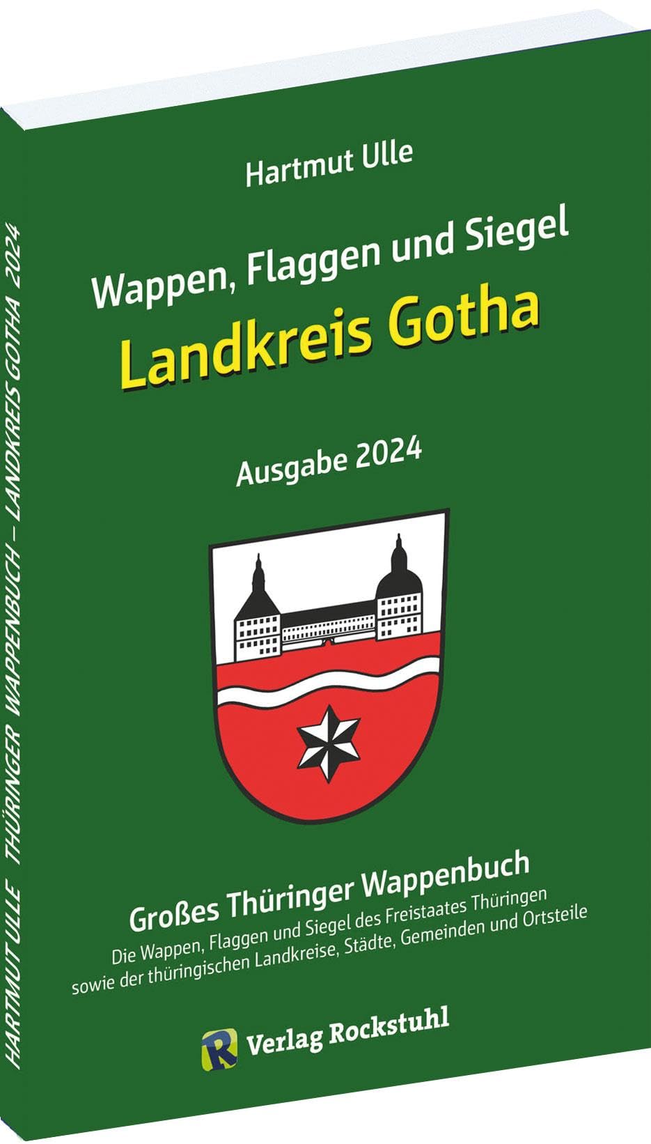 Wappen, Flaggen und Siegel LANDKREIS GOTHA - Ein Lexikon - Ausgabe 2024 book