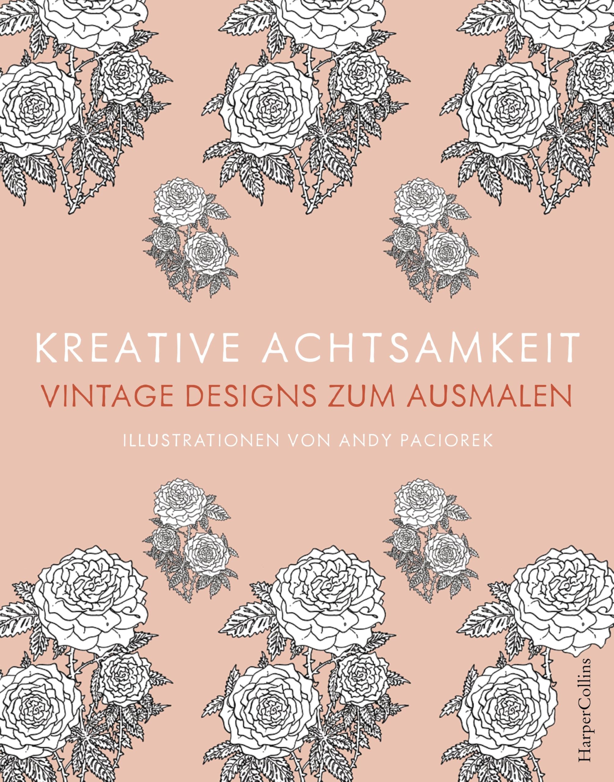 Kreative Achtsamkeit - Vintage Designs zum Ausmalen Film, Art & Culture