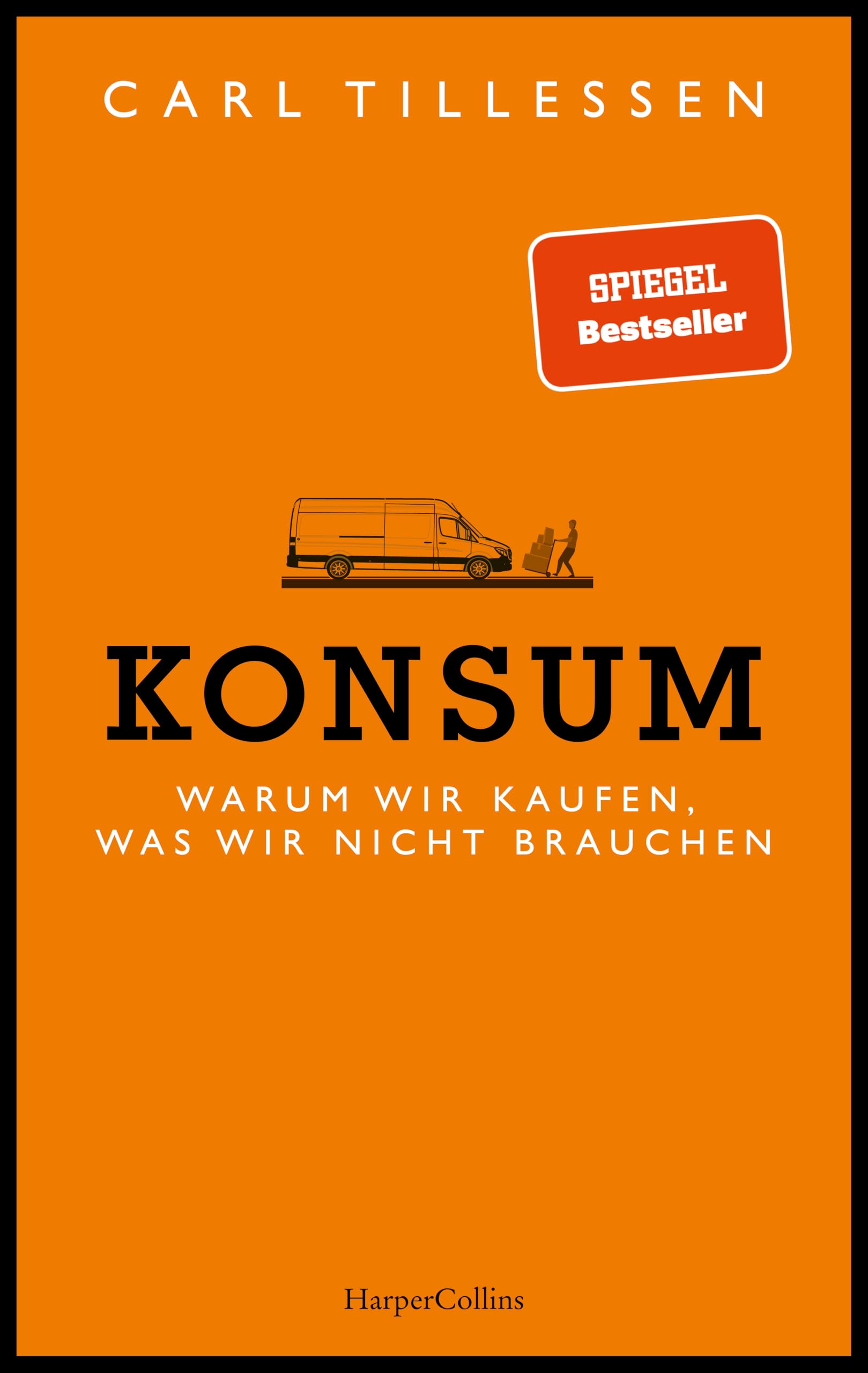 Konsum - Warum wir kaufen, was wir nicht brauchen Social Sciences