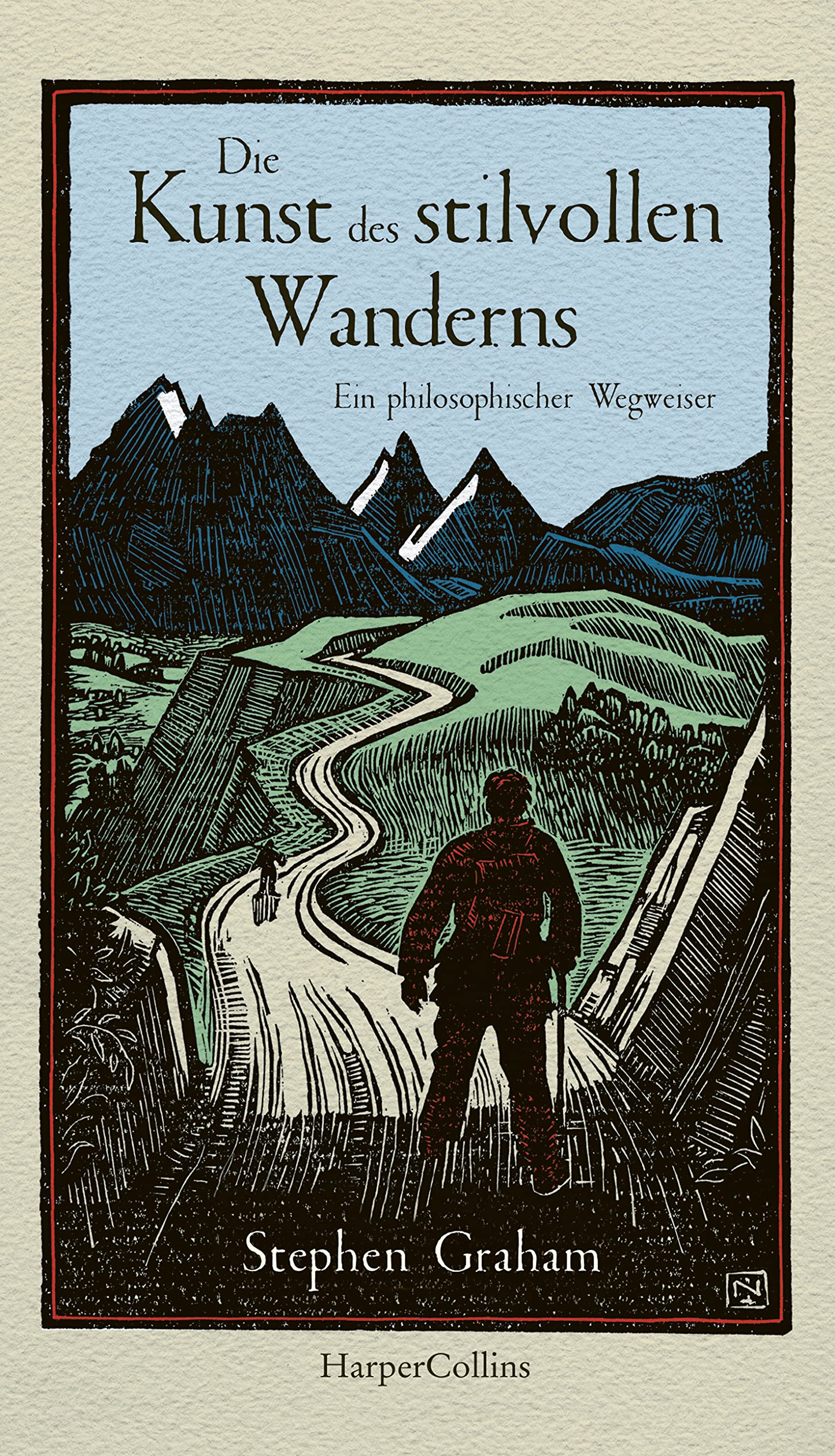 Die Kunst des stilvollen Wanderns - Ein philosophischer Wegweiser Classics