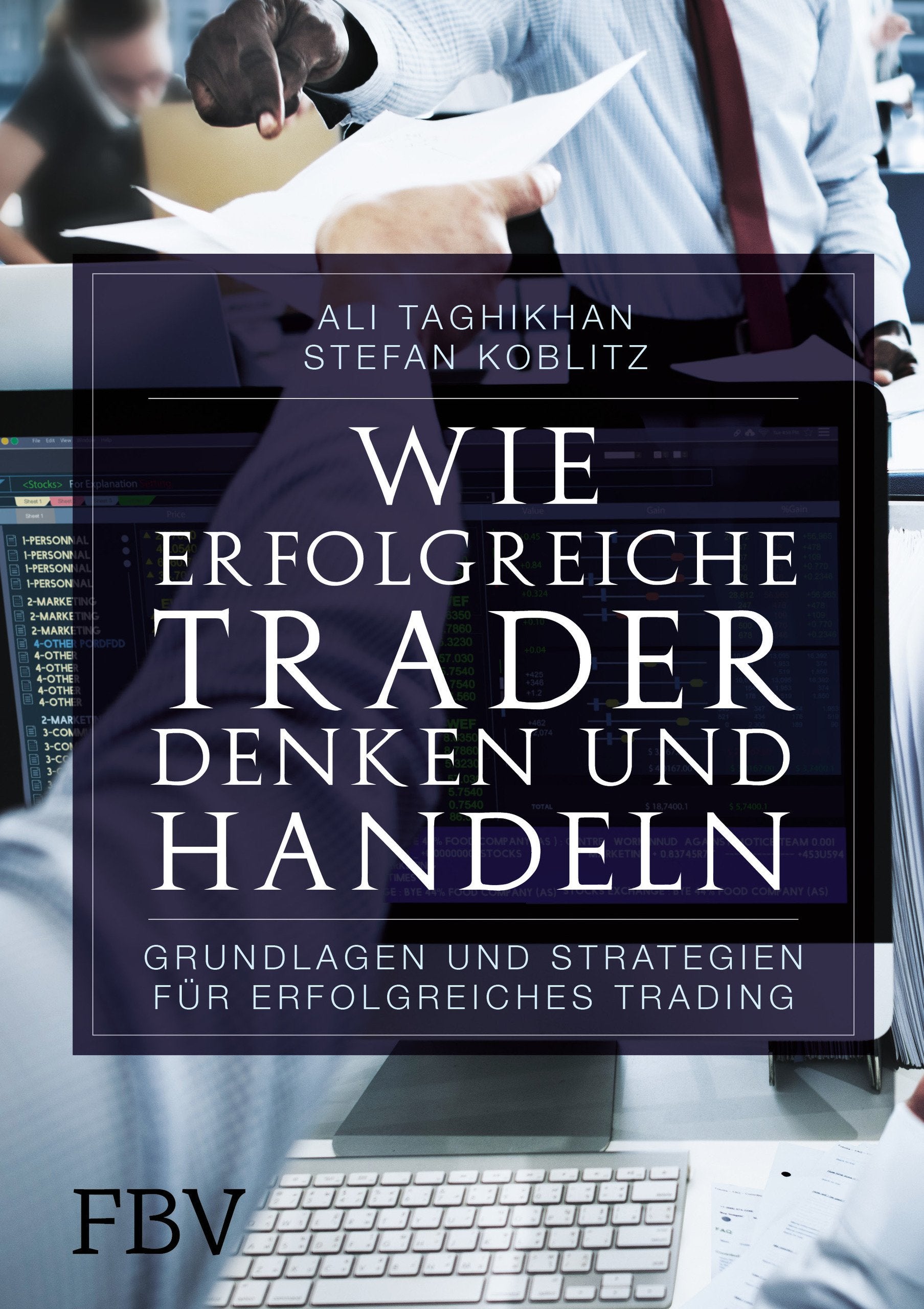 Wie erfolgreiche Trader denken und handeln Business & Technology
