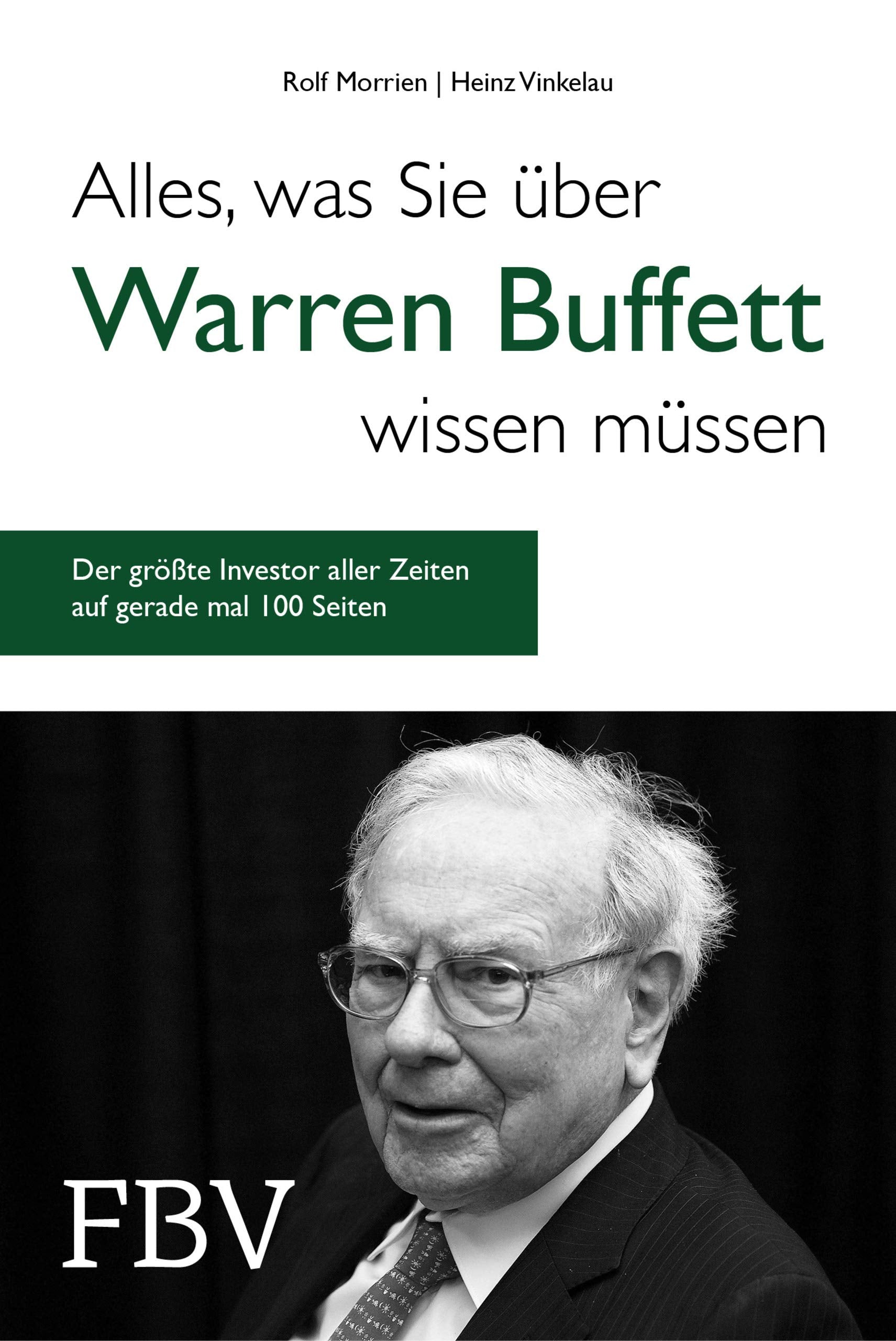 Alles, was Sie über Warren Buffett wissen müssen: Der größte Investor aller Zeiten auf gerade mal 100 Seiten Science Books