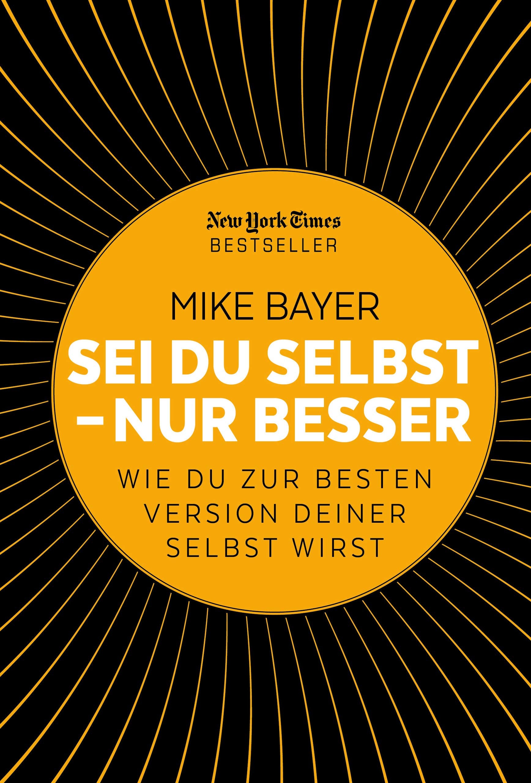 Sei du selbst - nur besser Business, Finance & Career Books