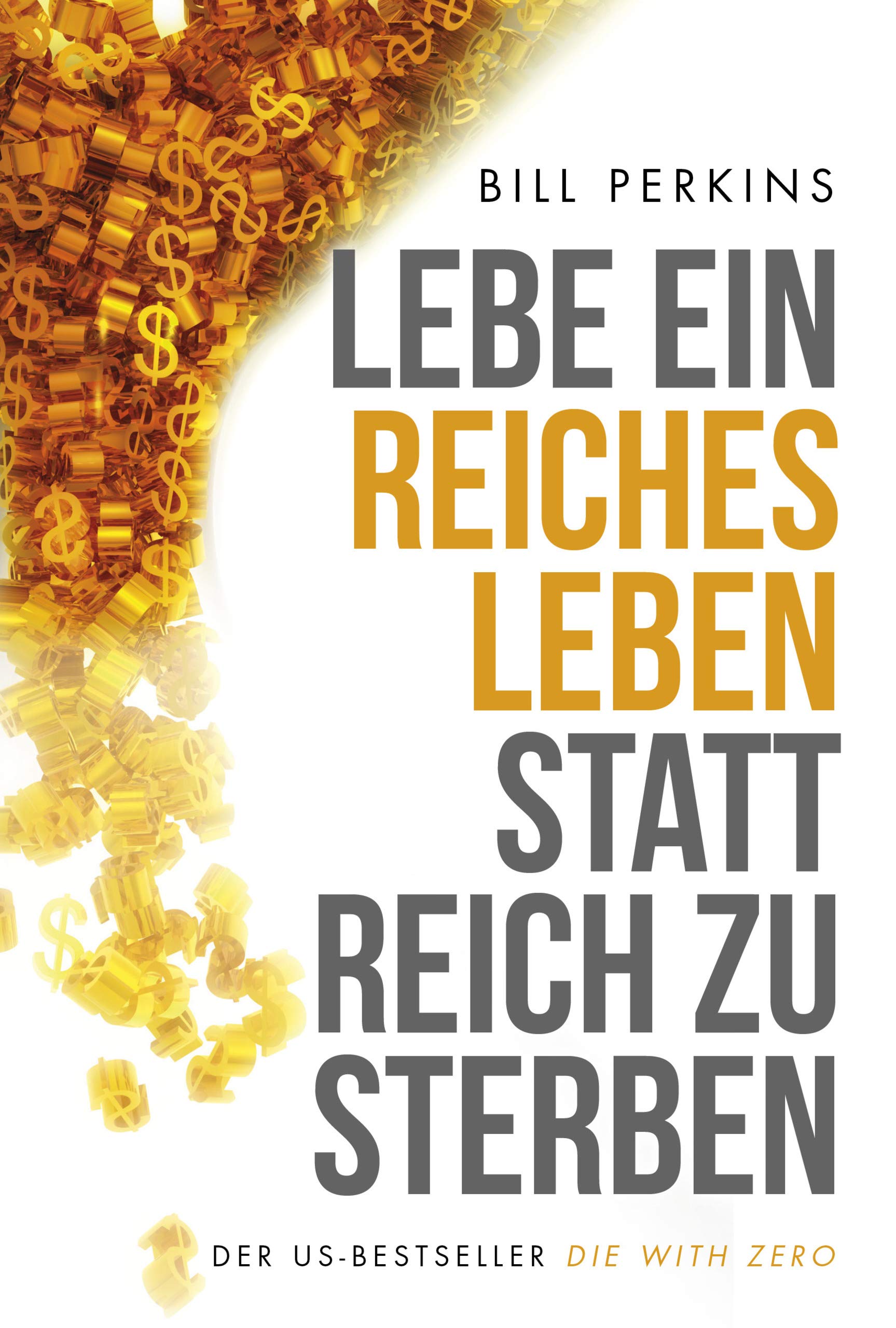 Lebe ein reiches Leben, statt reich zu sterben Business, Finance & Career