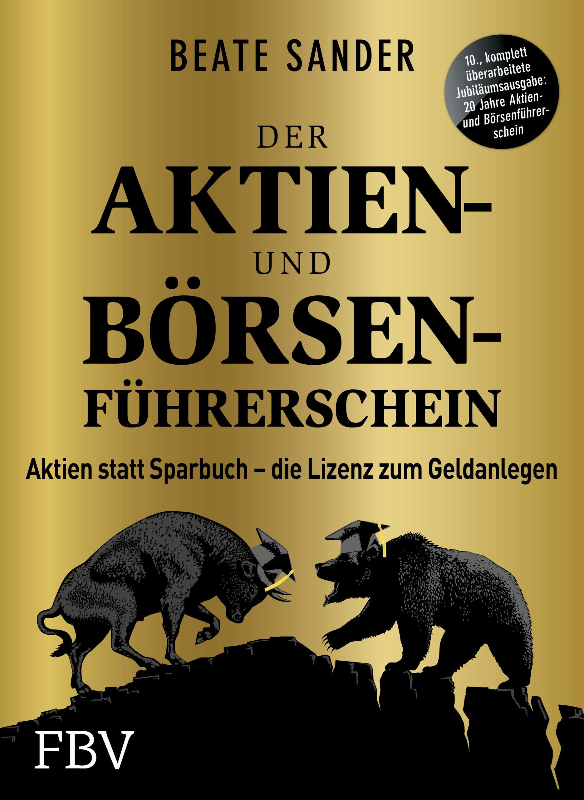 Der Aktien- und Börsenführerschein - Jubiläumsausgabe Business & Technology