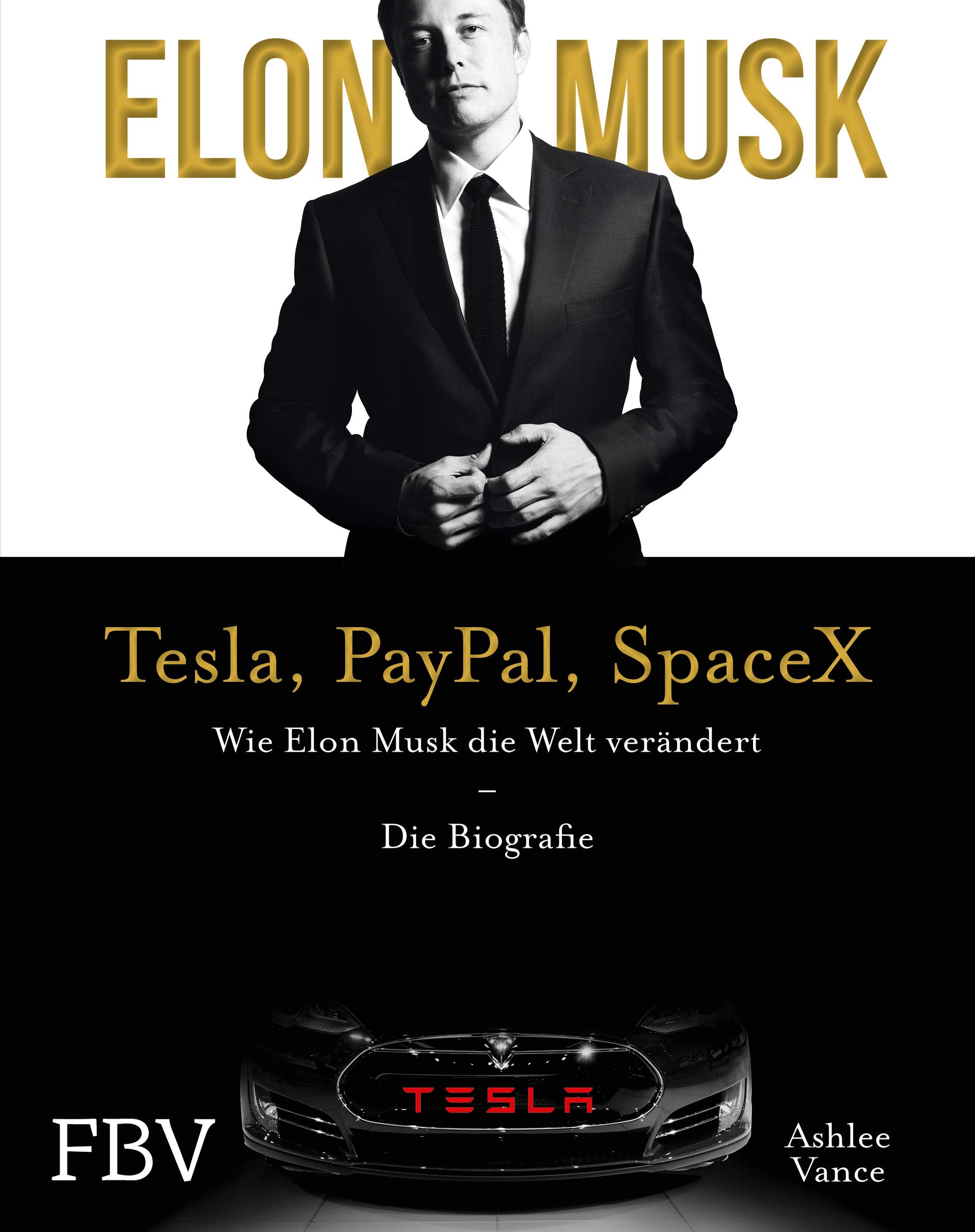 Elon Musk - Tesla, PayPal, SpaceX Books