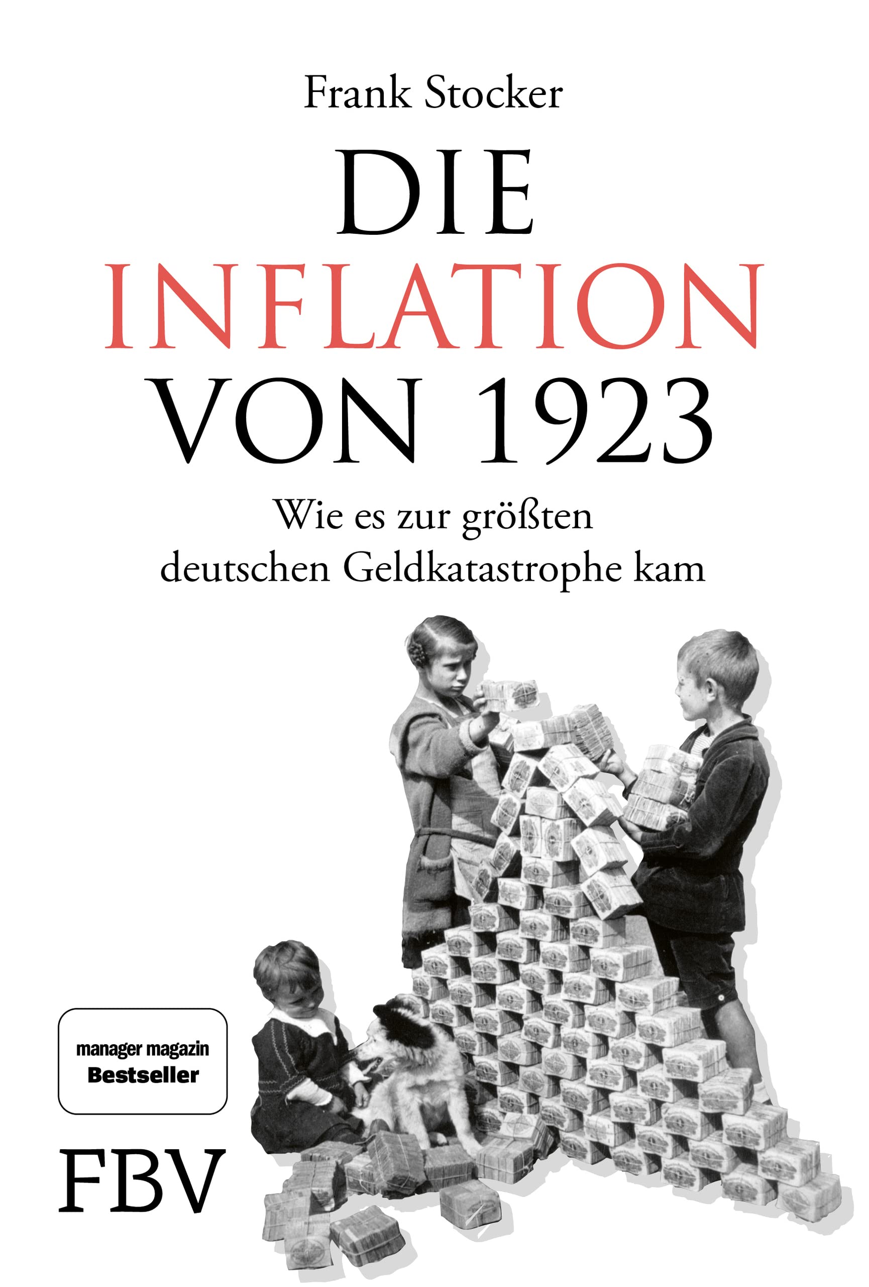 Die Inflation von 1923: Wie es zur größten deutschen Geldkatastrophe kam Business, Finance & Career