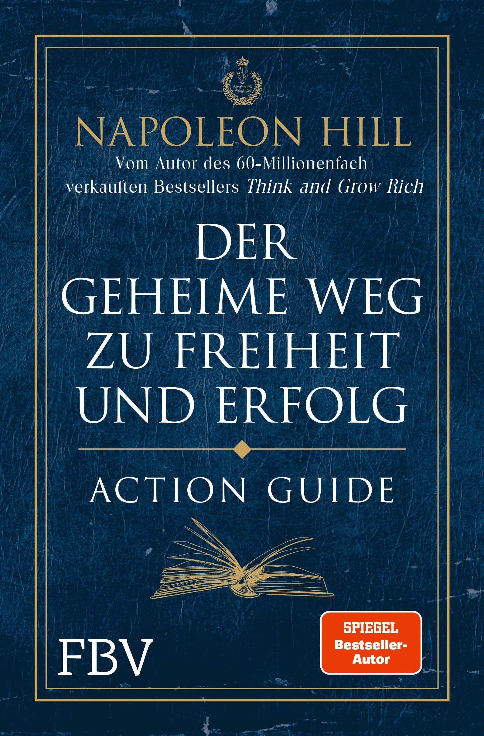 Der geheime Weg zu Freiheit und Erfolg - Action Guide Business, Finance & Career