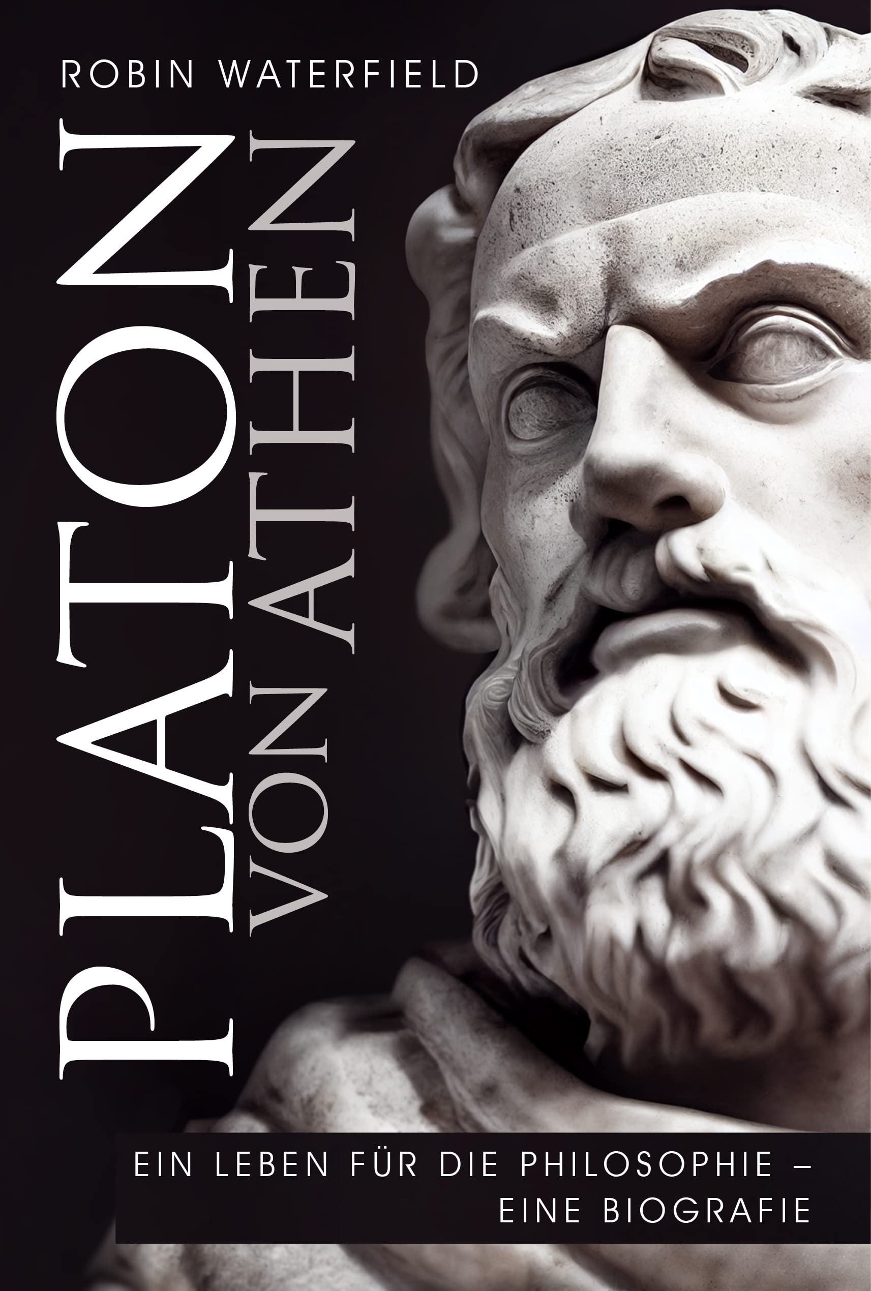 Platon von Athen: Ein Leben für die Philosophie Philosophy