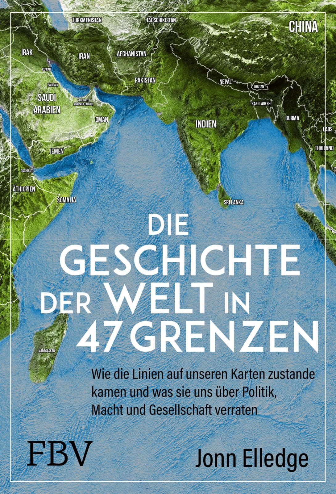 Die Geschichte der Welt in 47 Grenzen Business & Technology