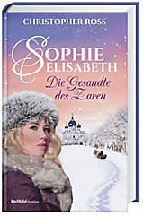 Sophie-Elisabeth: Die Gesandte des Zaren, Band 1 Books
