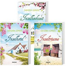 Das kleine Inselhotel / Inselhochzeit / Inselträume von Sandra Lüpkes Books