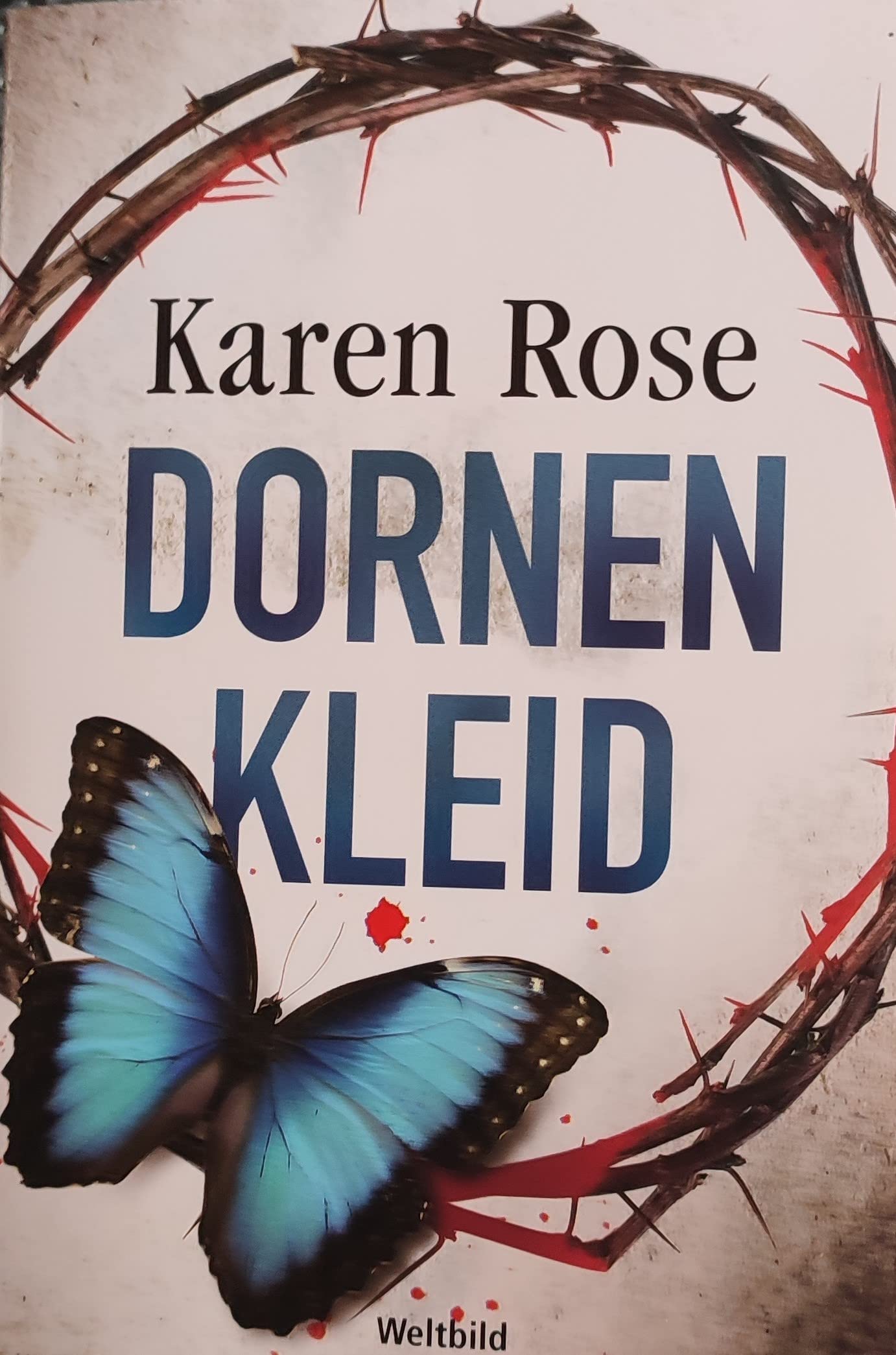 Karen Rose - Dornenkleid - KAREN ROSE Crime & Thrillers