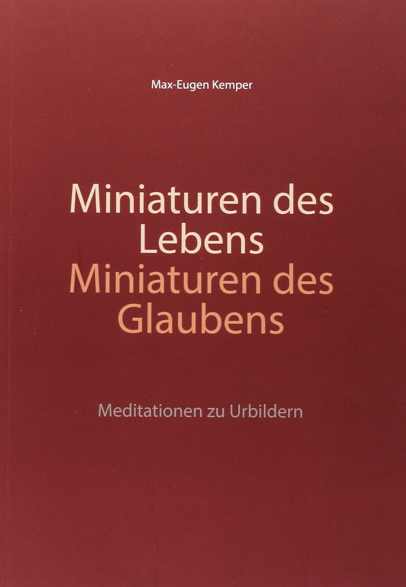 Miniaturen des Lebens – Miniaturen des Glaubens Religion & Esotericism