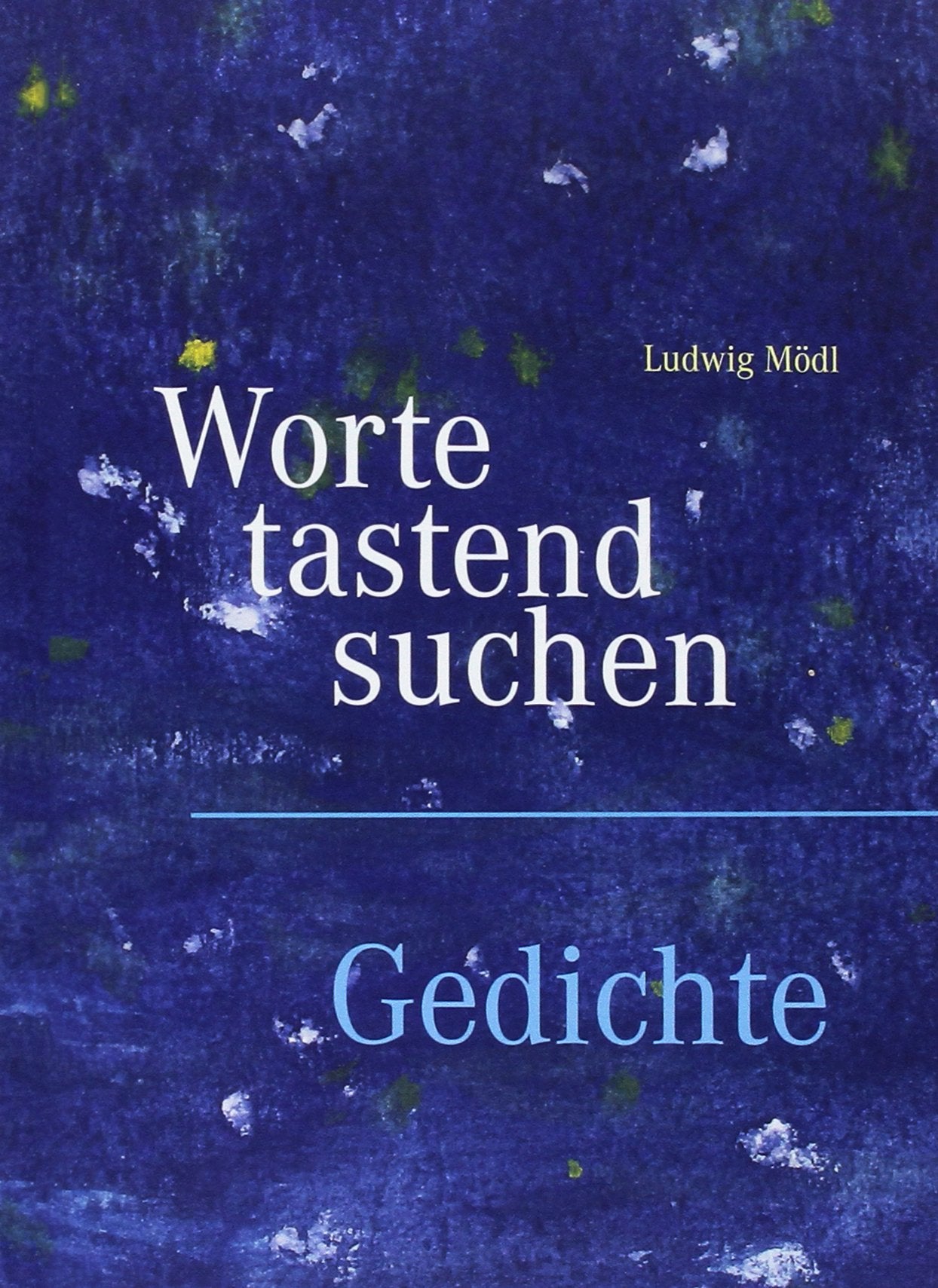 Ludwig Mödl - Worte tastend suchen Film, Art & Culture