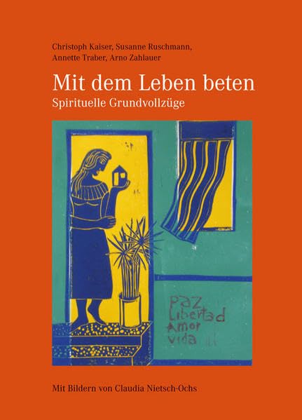 Mit dem Leben beten – Spirituelle Grundvollzüge Religion & Esotericism