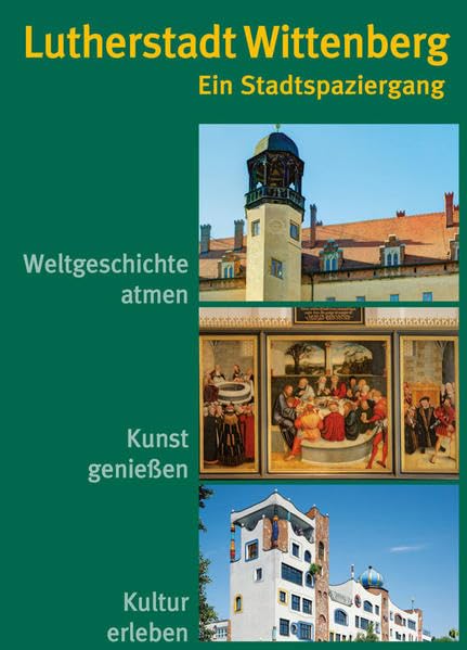 Lutherstadt Wittenberg - Ein Stadtspaziergang Politics & History